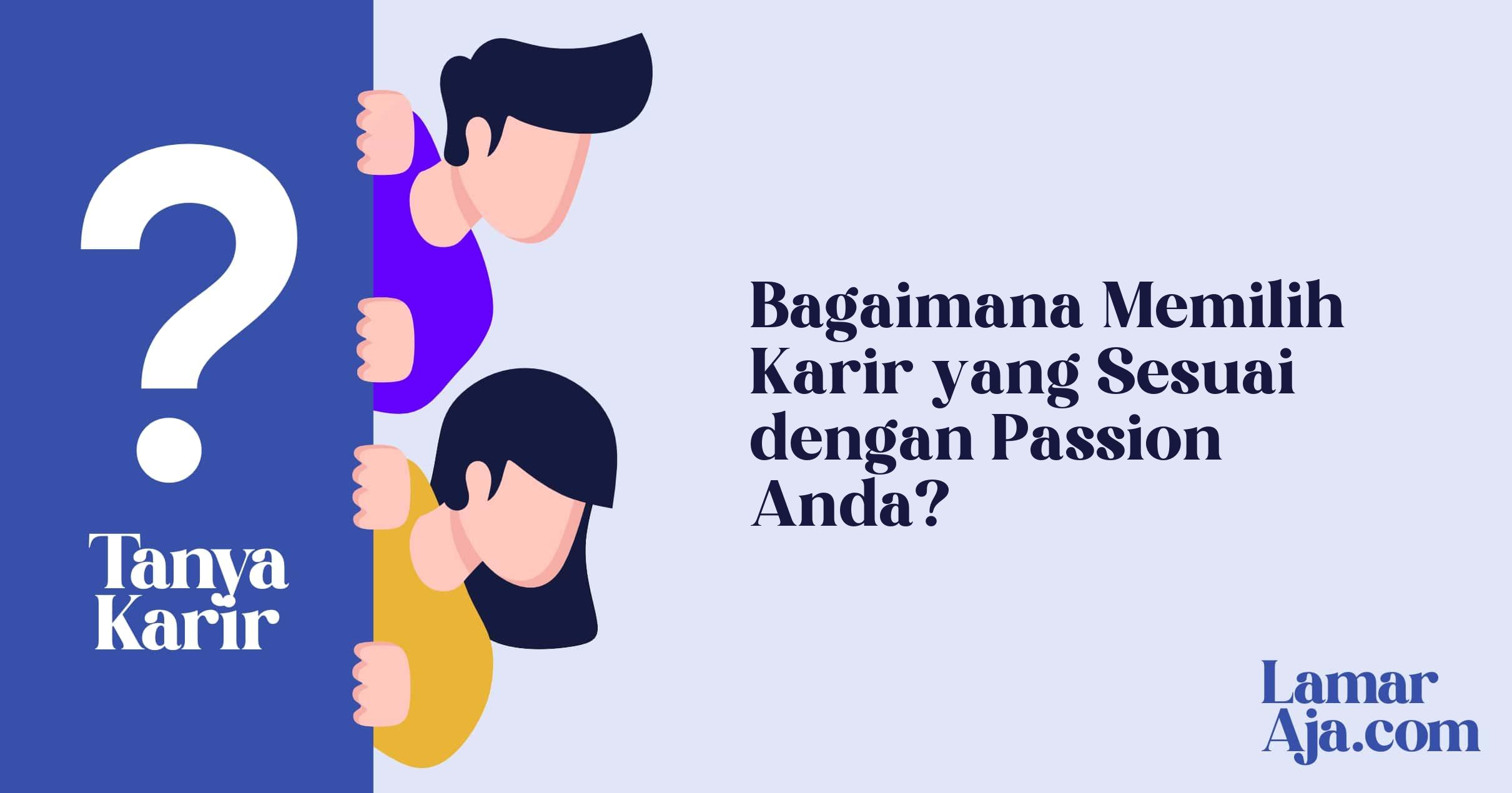 Bagaimana Memilih Karir yang Sesuai dengan Passion Anda?